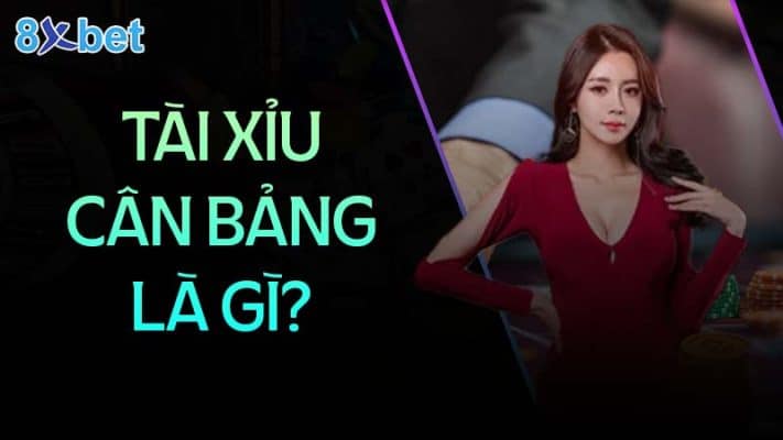 Tài xỉu cân bảng: Hướng dẫn chi tiết và mẹo chơi hiệu quả 1